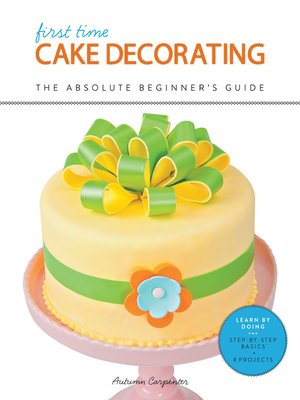 cover image of First Time Cake Decorating